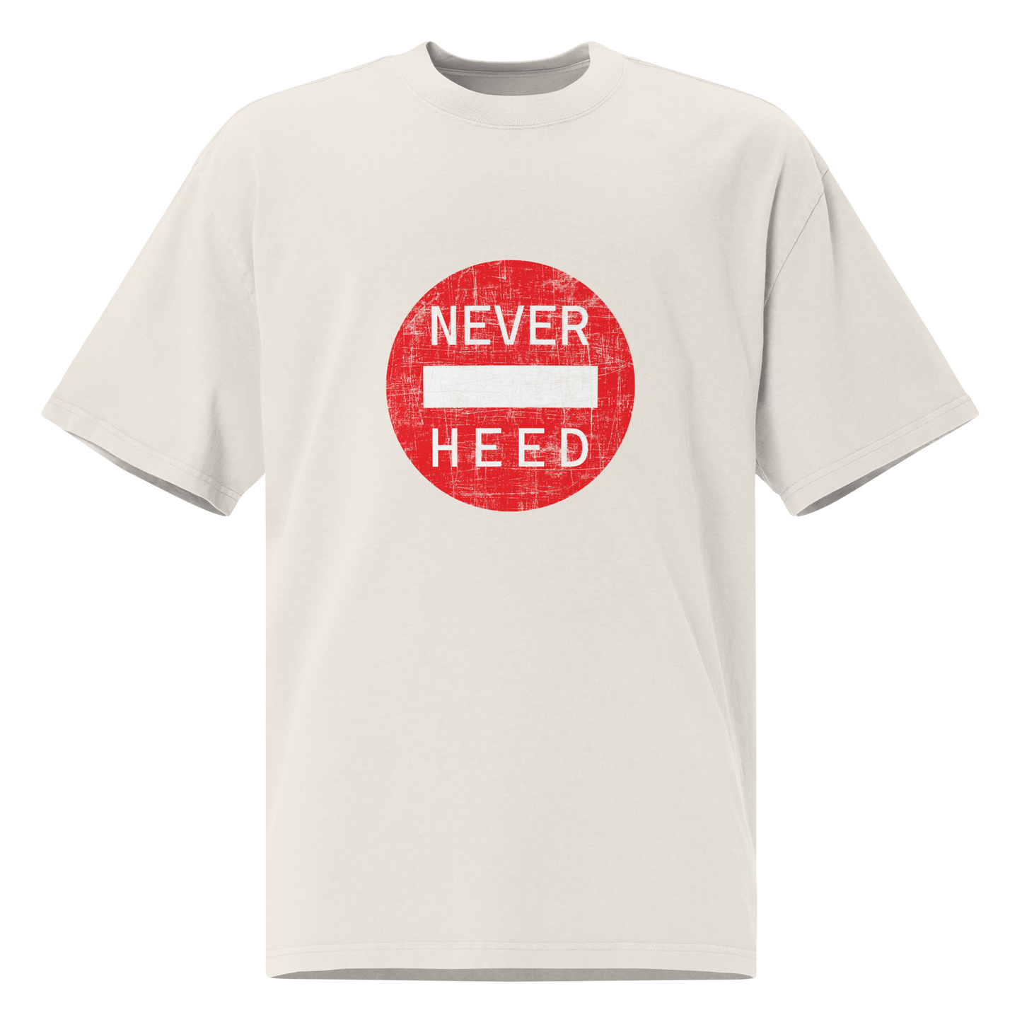NEVER HEED TSHIRT